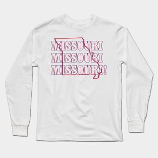 Missouri, Missouri, Missouri! Long Sleeve T-Shirt